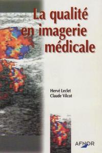 LA QUALITE EN IMAGERIE MEDICALE