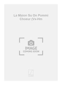 LA MAION SU ON POMMI CHOEUR (VX-HM CHANT
