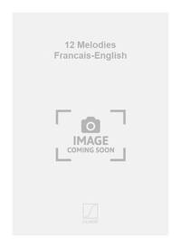 12 MELODIES FRANCAIS-ENGLISH CHANT