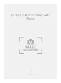 A L'ECOLE N 2 NINERIAS VOL.2 PIANO PIANO