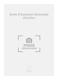 DROLE D'AVENTURE VARIOUSTES (CHT-PNO CHANT