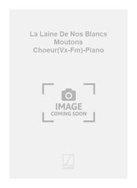 LA LAINE DE NOS BLANCS MOUTONS CHOEUR(VX-FM)-PIANO CHANT