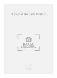 BUCAREST GRENADE GUITARE
