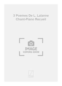 3 POEMES DE L. LALANNE CHANT-PIANO RECUEIL CHANT