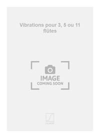 VIBRATIONS FLUTE SEULE  FLUTE TRAVERSIERE