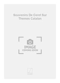 SOUVENIRS DE CERET SUR THEMES CATALAN VIOLON