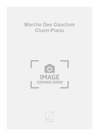 MARCHE DES GAUCHOS CHANT-PIANO  CHANT