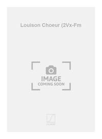 LOUISON CHOEUR (2VX-FM CHANT