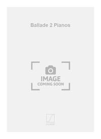 BALLADE 2 PIANOS  PIANO