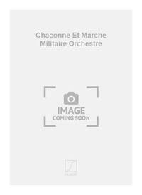 CHACONNE ET MARCHE MILITAIRE ORCHESTRE  ORCHESTRE