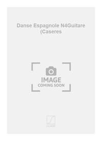 DANSE ESPAGNOLE N4GUITARE (CASERES
