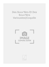 DES SOUV'NIRS ET DES SOUV'NIRS VARIOUSTES(COQUILLE CHANT