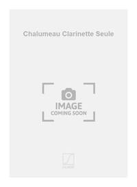 CHALUMEAU CLARINETTE SEULE  CLARINETTE