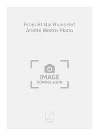 FRAIS ET GAI RUISSELET ARIETTE MEZZO-PIANO CHANT