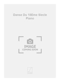 DANSE DU 18EME SIECLE PIANO PIANO