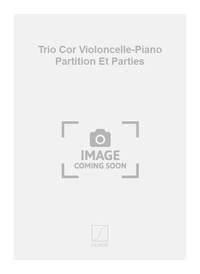 TRIO COR VIOLONCELLE-PIANO PARTITION ET PARTIES  MUSIQUE D'ENSEMBLE