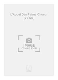 L'APPEL DES PATRES CHOEUR (VX-MX)  CHANT