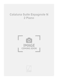 CATALUNA SUITE ESPAGNOLE N 2 PIANO  PIANO