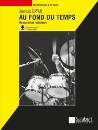 JEAN-LUC DAYAN : AU FOND DU TEMPS - RECUEIL AVEC SUPPORT(S) EN LIGNE - PERCUSSIONS