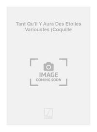 TANT QU'IL Y AURA DES ETOILES VARIOUSTES (COQUILLE CHANT
