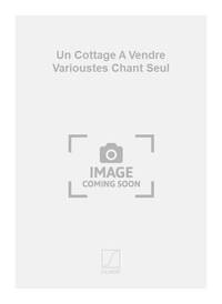 UN COTTAGE A VENDRE VARIOUSTES CHANT SEUL  CHANT
