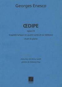 OEDIPE, OP. 23. TRAGEDIE LYRIQUE EN 4 ACTES CHANT