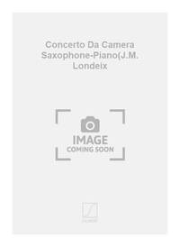 CONCERTO DA CAMERA SAXOPHONE-PIANO(J.M. LONDEIX SAXOPHONE