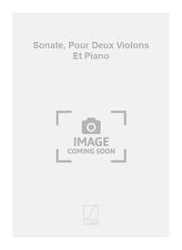 SONATE, POUR DEUX VIOLONS ET PIANO  VIOLON-PARTITION+PARTIES SEPAREES