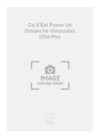 CA S'EST PASSE UN DIMANCHE VARIOUSTES (CHT-PNO CHANT