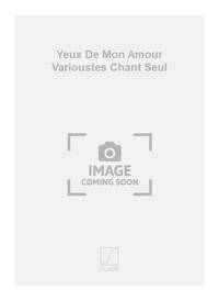 YEUX DE MON AMOUR VARIOUSTES CHANT SEUL CHANT