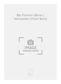 MA POMME (BOREL ) VARIOUSTES CHANT SEUL) CHANT