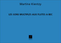 LES SONS MULTIPLES AUX FLUTES A BEC FLUTE A BEC