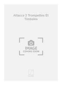 ATTACCA 2 TROMPETTES ET TIMBALES