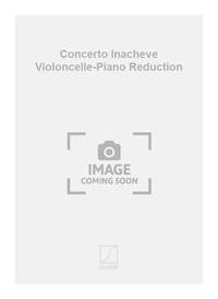 CONCERTO INACHEVE VIOLONCELLE-PIANO REDUCTION  VIOLONCELLE