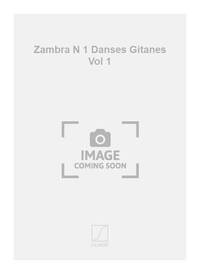 ZAMBRA N 1 DANSES GITANES VOL 1 PIANO