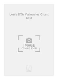 LOUIS D'OR VARIOUSTES CHANT SEUL CHANT