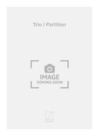TRIO I PARTITION  MUSIQUE D'ENSEMBLE