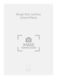 ELOGE DES LARMES CHANT-PIANO CHANT