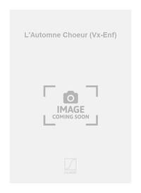 L'AUTOMNE CHOEUR (VX-ENF) CHANT