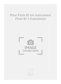 POUR FLUTE ET UN INSTRUMENT FLUTE ET 1 INSTRUMENT