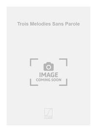TROIS MELODIES SANS PAROLE CHANT