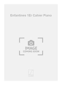ENFANTINES 1ER CAHIER PIANO  PIANO