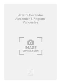 JAZZ D'ALEXANDRE ALEXANDER'S RAGTIME VARIOUSTES CHANT