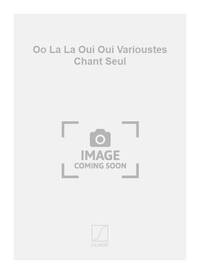OO LA LA OUI OUI VARIOUSTES CHANT SEUL  CHANT