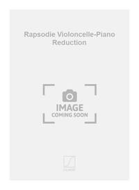 RAPSODIE VIOLONCELLE-PIANO REDUCTION VIOLONCELLE