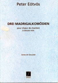 3 MADRIGALKOMODIEN CHOEUR (12VX-MX CHANT