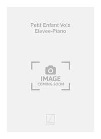 PETIT ENFANT VOIX ELEVEE-PIANO CHANT
