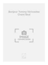 BONJOUR TOMMY VARIOUSTES CHANT SEUL  CHANT