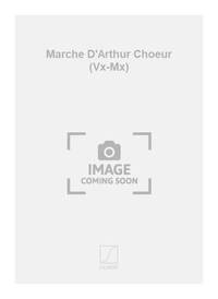 MARCHE D'ARTHUR CHOEUR (VX-MX)  CHANT