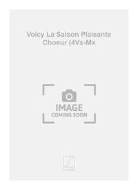 VOICY LA SAISON PLAISANTE CHOEUR (4VX-MX CHANT